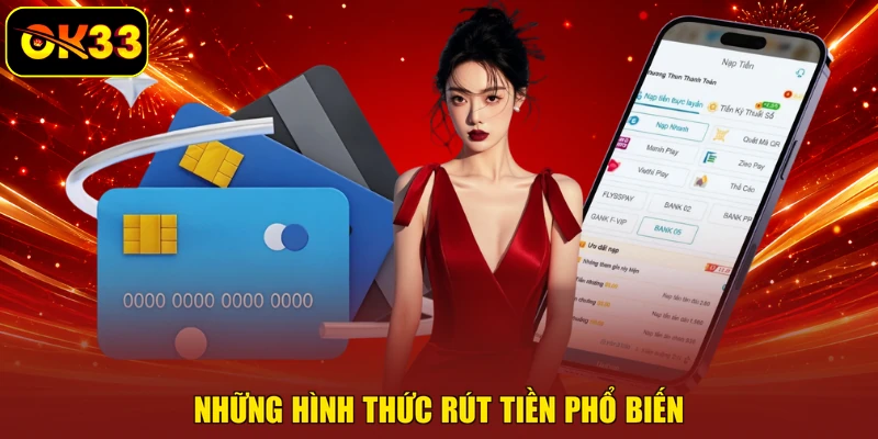 Những hình thức rút tiền phổ biến 