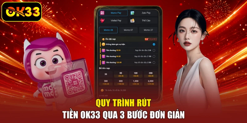 Quy trình rút tiền OK33 qua 3 bước đơn giản 